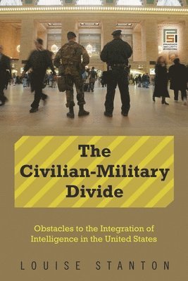 Louise Stanton - Civilian-Military Divide, Inbunden. Tillgänglighet: Lägg i varukorg
