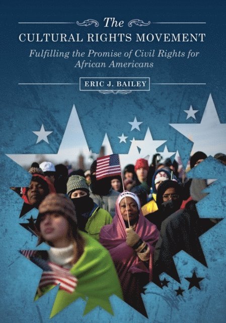 Eric J. Bailey - Cultural Rights Movement, E-bok