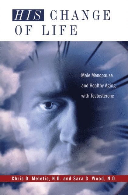 Chris D. Meletis, Sara G. Wood N.D. - His Change of Life, E-bok. Tillgänglighet: Lägg i varukorg