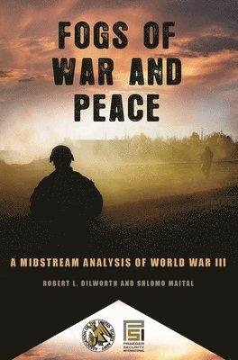 Fogs of War and Peace