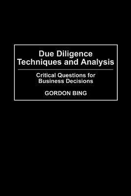 Gordon Bing - Due Diligence Techniques and Analysis, Häftad