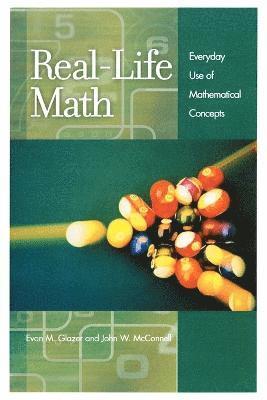 Evan M. Glazer, John W. McConnell - Real-Life Math, Häftad