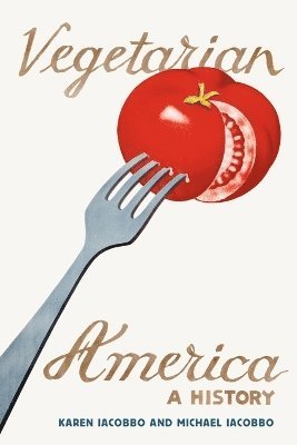 Karen Iacobbo, Michael Iacobbo - Vegetarian America, Häftad. Tillgänglighet: Lägg i varukorg
