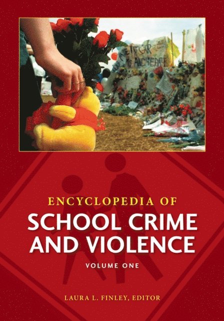 Laura L. Finley - Encyclopedia of School Crime and Violence, E-bok