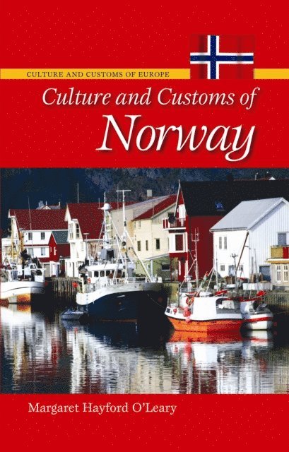 Margaret Hayford O'Leary - Culture and Customs of Norway, E-bok