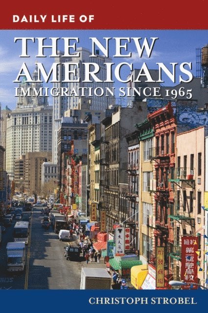 Christoph Strobel - Daily Life of the New Americans, E-bok