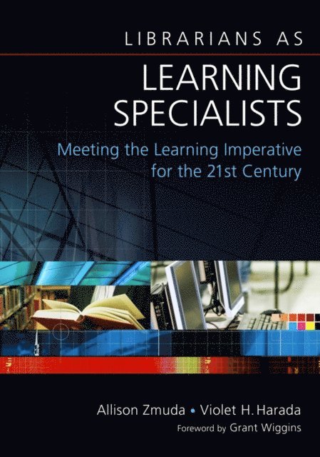 Allison Zmuda, Violet H. Harada - Librarians as Learning Specialists, E-bok