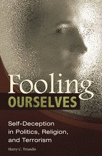 Fooling Ourselves