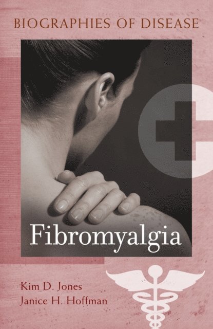 Kim D. Jones, Janice H. Hoffman - Fibromyalgia, E-bok