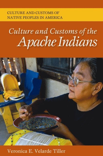 Veronica E. Verlade Tiller - Culture and Customs of the Apache Indians, E-bok