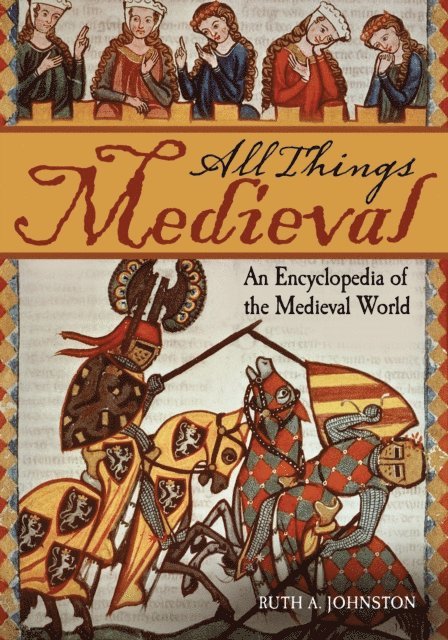 Ruth A. Johnston - All Things Medieval, E-bok