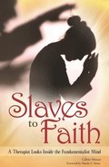 Slaves to Faith