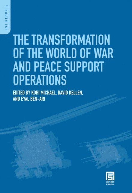 Kobi Michael, David Kellen, Eyal Ben-Ari - Transformation of the World of War and Peace Support Operations, E-bok