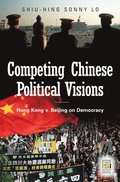 Competing Chinese Political Visions