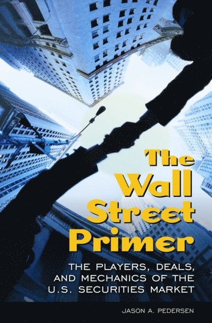 Jason A. Pedersen - Wall Street Primer, E-bok