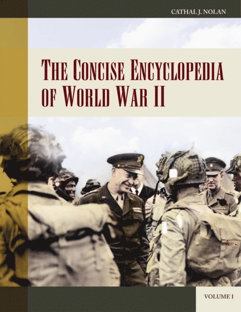 Cathal J. Nolan - Concise Encyclopedia of World War II, E-bok