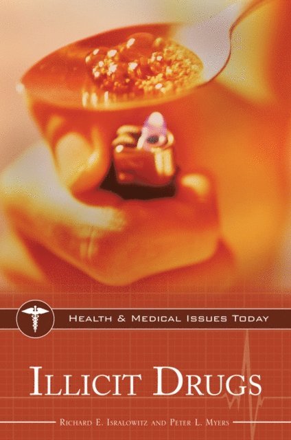 Richard Isralowitz, Peter L, Myers - Illicit Drugs, E-bok