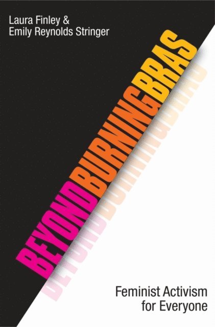 Laura L. Finley, Emily Reynolds Stringer - Beyond Burning Bras, E-bok