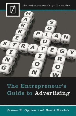James R. Ogden, Scott Rarick - Entrepreneur's Guide to Advertising, Inbunden