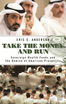Eric C. Anderson - Take the Money and Run, Inbunden