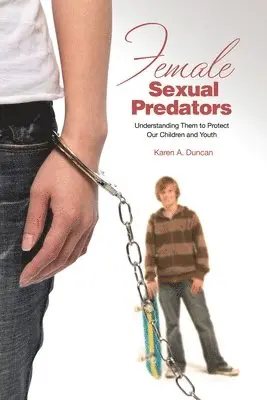 Karen A. Duncan - Female Sexual Predators, Inbunden. Tillgänglighet: Lägg i varukorg