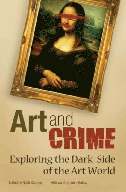 Noah Charney - Art and Crime, E-bok