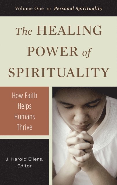 J. Harold Ellens - Healing Power of Spirituality, E-bok