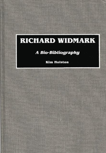 Kim R. Holston - Richard Widmark, E-bok