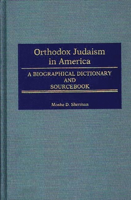 Marc Raphael, Moshe Sherman - Orthodox Judaism in America, E-bok