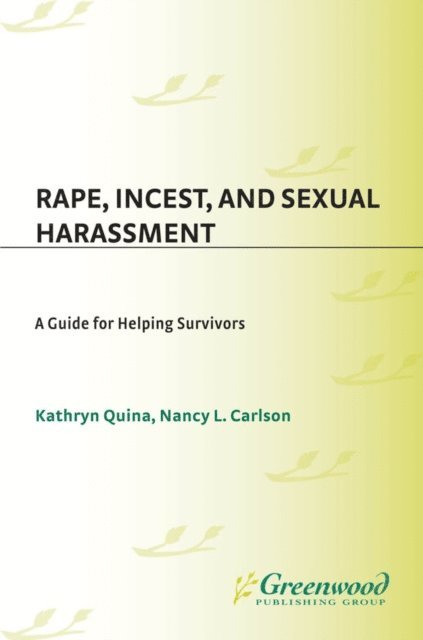 Nancy L. Carlson, Kathryn Quina - Rape, Incest, and Sexual Harassment, E-bok