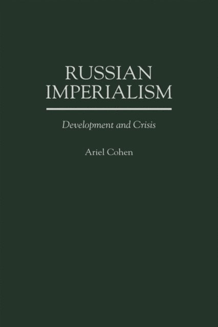 Ariel Cohen - Russian Imperialism, E-bok