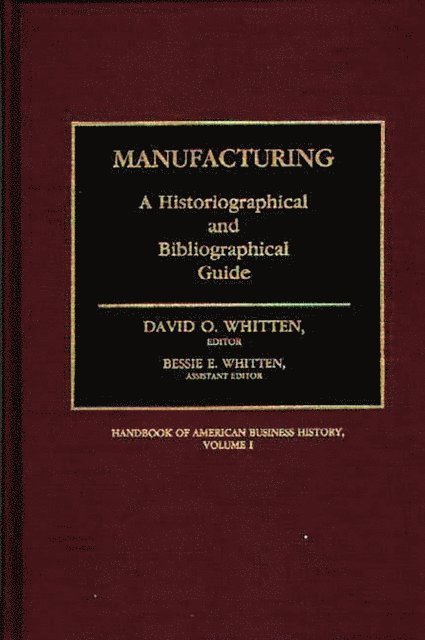 David O. Whitten, Bessie E. Whitten - Manufacturing, E-bok