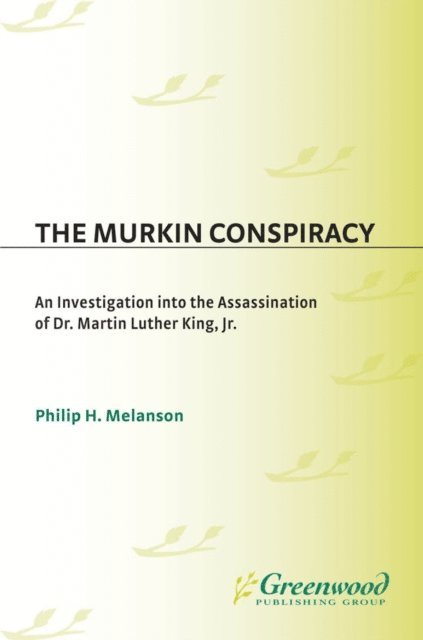 Philip H. Melanson - Murkin Conspiracy, E-bok