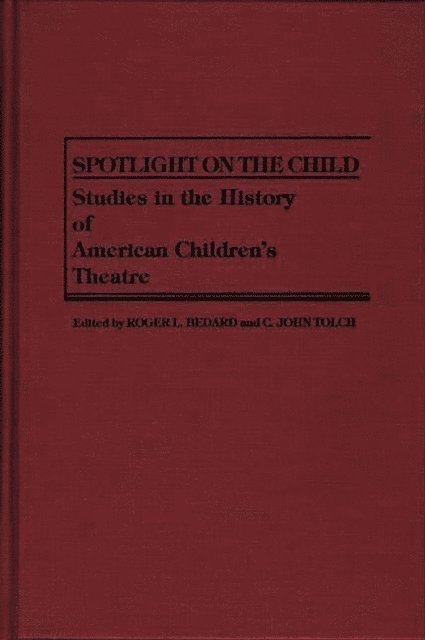 Roger L. Bedard, C. John Tolch - Spotlight on the Child, E-bok