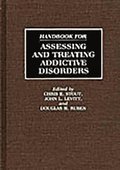 Handbook for Assessing and Treating Addictive Disorders