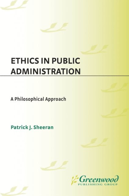 Patrick J. Sheeran - Ethics in Public Administration, E-bok. Tillgänglighet: Lägg i varukorg