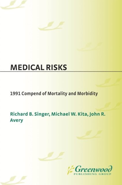 Richard B. Singer, Michael W. Kita, John R. Avery - Medical Risks, E-bok