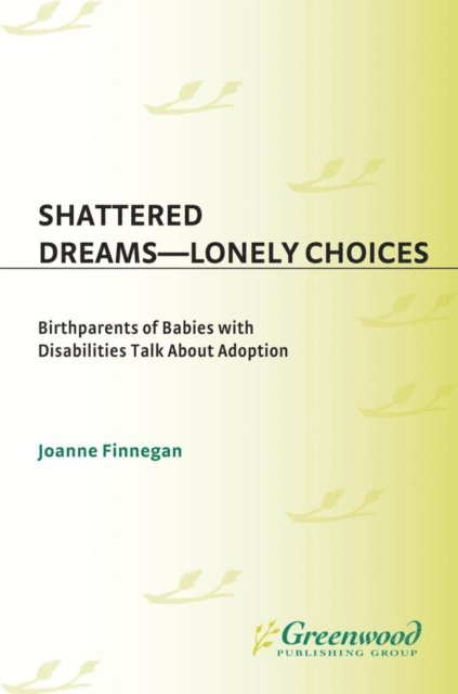 Joanne Finnegan - Shattered Dreams--Lonely Choices, E-bok