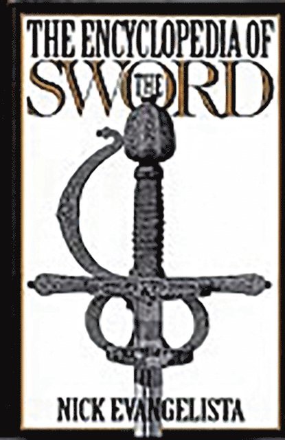 Nick Evangelista - Encyclopedia of the Sword, E-bok. Tillgänglighet: Lägg i varukorg