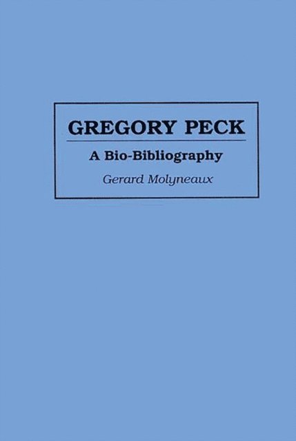 Gerard Molyneaux - Gregory Peck, E-bok