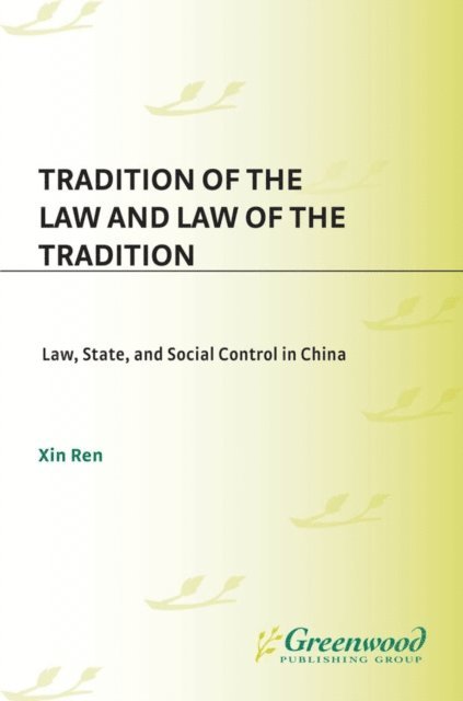 Xin Ren - Tradition of the Law and Law of the Tradition, E-bok