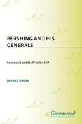 Pershing and His Generals
