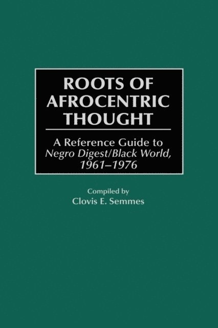 Clovis E. Semmes - Roots of Afrocentric Thought, E-bok