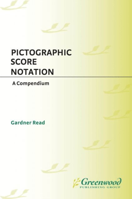 Gardner Read - Pictographic Score Notation, E-bok
