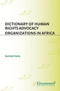 Dictionary of Human Rights Advocacy Organizations in Africa