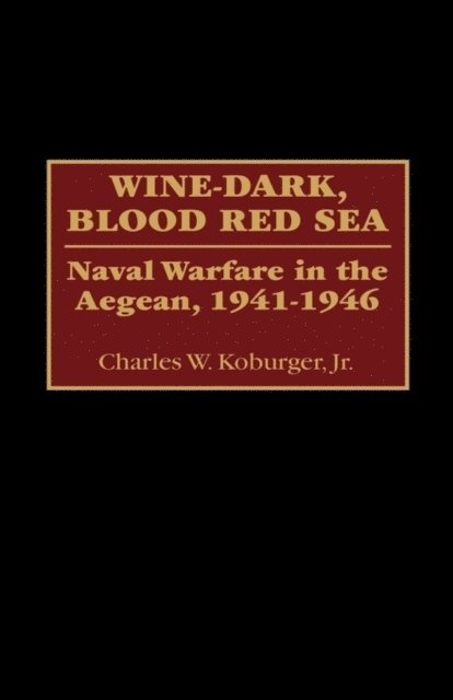 Charles Koburger - Wine-Dark, Blood Red Sea, E-bok