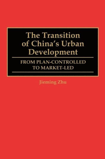 Jieming Zhu - Transition of China's Urban Development, E-bok