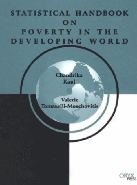 Chandrika Kaul, Valerie Tomaselli-Moschovitis - Statistical Handbook on Poverty in the Developing World, E-bok