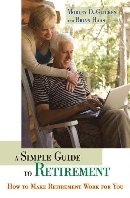 Morley D. Glicken, Brian R. Haas - Simple Guide to Retirement, E-bok