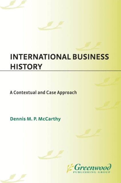 Dennis Mccarthy - International Business History, E-bok